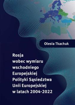 Tkachuk-Rosja-wobec-wymimaru-wschodniego-Polityki-Sasiedztwa-Unii-Europejskiej