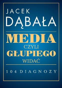 Dabala-Media-czyli-glupiego-widac