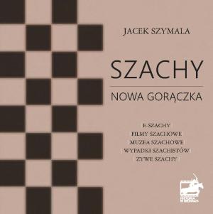 Szymala-Szachy-Nowa-goraczka