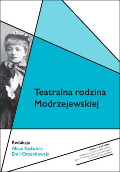 Kedziora-Orzechowski-teatralna-rodzina-Modrzejewskiej