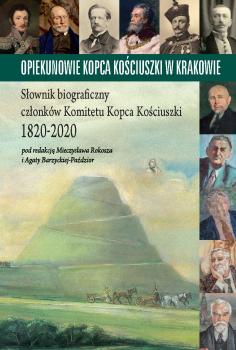 Opiekunowie-Kopca-Kosciuszki-1820-2020
