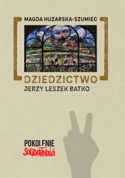 Huzarska-Szumiec-Dziedzctwo-Jerzy-Leszek-Batko