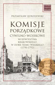 Jedrzejewski-Komisje-porzadkowe-cywilno-wojskowe-wojewodztwa-krakowskiego