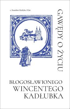  Kiełtyka-Gawedy-o-zyciu-Blogosławionego-Wincentego-Kadlubka