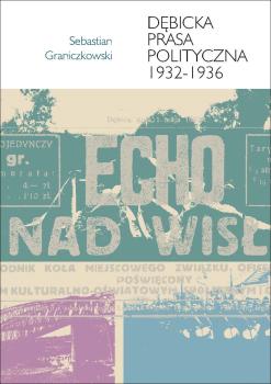 Graniczkowski-Debicka-prasa-polityczna-1932-1936