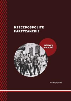 Rzeczpospolite-partyzanckie-enklawy-wolnosci