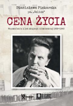 Piekarska-Cena-Zycia-Wspomnienia-z-lat-okupacji-niemieckiej-1939-1945