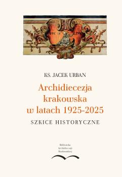 Urban-Archidiecezja-krakowska-w-latach-1925-2025-cover