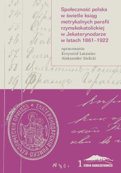 Spolecznosc-polska-w-swietle-ksiag-metrykalnych-parafii-rzymskokatolickiej-w-Jekaterynodarze-cover