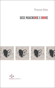 Cover for Sex machine i inne: Wybór dramatów