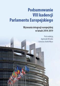 Cover for Podsumowanie VIII kadencji Parlamentu Europejskiego. Wyzwania integracji europejskiej w latach 2014-2019