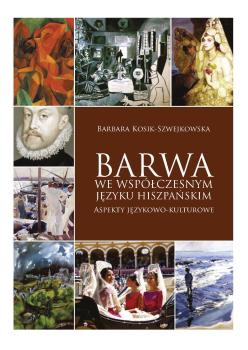 Cover for Barwa we współczesnym języku hiszpańskim: Aspekty językowo-kulturowe