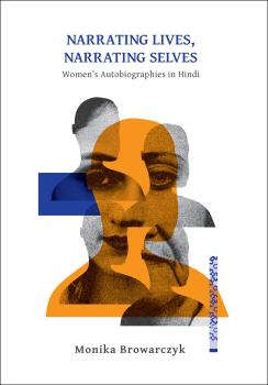 Cover for Narrating Lives, Narrating Selves: Women's Autobiographics in Hindi