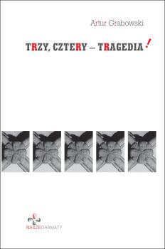 Cover for Trzy, cztery - tragedia!