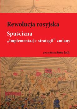 Cover for Rewolucja rosyjska. Spuścizna :  „Implementacje strategii” zmiany