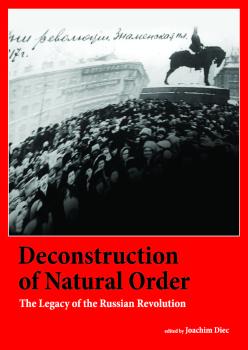 Cover for Deconstruction of Natural Order: The Legacy of the Russian Revolution