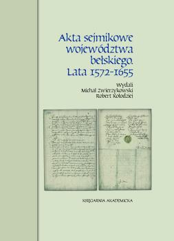Cover for Akta sejmikowe województwa bełskiego: Lata 1572-1655