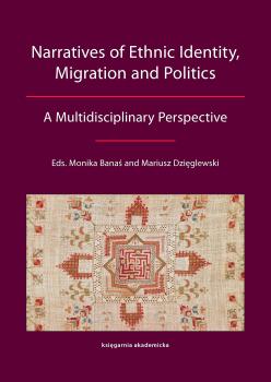 Cover for Narratives of Ethnic Identity, Migration and Politics: A Multidisciplinary Perspective