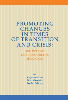 Cover for Promoting Changes  in Times of Transition and Crisis: Reflections on Human Rights Education