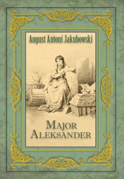 Cover for Major Aleksander :  powieść