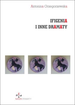 Cover for Ifigenia i inne dramaty
