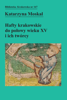 Cover for Hafty krakowskie do połowy wieku XV i ich twórcy