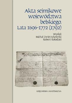 Cover for Akta sejmikowe województwa bełskiego :  lata 1696-1772 (1792)