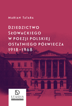 Cover for Dziedzictwo Słowackiego w poezji polskiej ostatniego półwiecza: 1918-1968