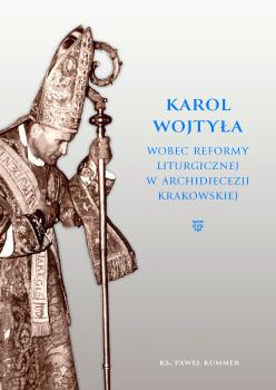 Cover for Karol Wojtyła wobec reformy liturgicznej w archidiecezji krakowskiej