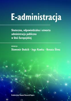 Cover for E-administracja: Skuteczna, odpowiedzialna i otwarta administracja publiczna w Unii Europejskiej