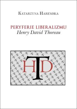 Cover for Peryferie liberalizmu :  Henry David Thoreau