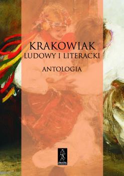 Cover for Krakowiak ludowy i literacki: Antologia