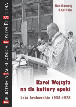 Cover for Karol Wojtyła na tle kultury epoki : lata krakowskie 1938-1978