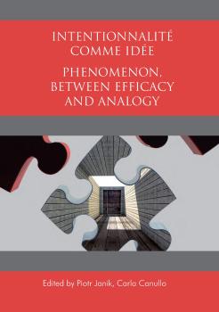 Cover for Intentionnalité Comme Idée: Phenomenon, Between Efficacy and Analogy