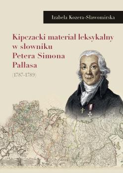 Cover for Kipczacki materiał leksykalny w słowniku Petera Simona Pallasa (1787-1789)