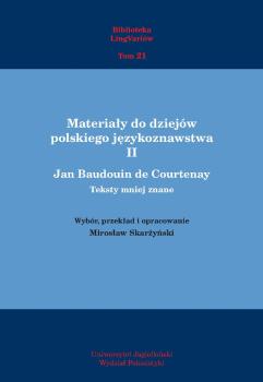 Cover for Materiały do dziejów polskiego językoznawstwa II :  Jan Baudouin de Courtenay. Teksty mniej znane