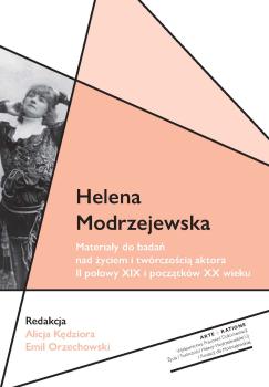 Cover for Helena Modrzejewska :  materiały do badań nad życiem i twórczością aktora II połowy XIX i początków XX wieku