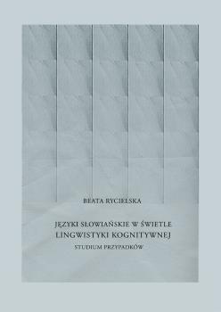 Cover for Języki słowiańskie w świetle lingwistyki kognitywnej: Studium przypadków