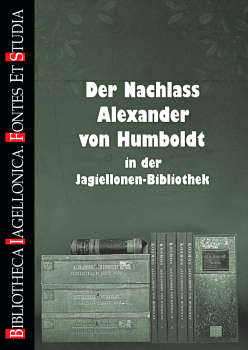 Cover for Der Nachlass Alexander von Humboldt in der Jagiellonen-Bibliothek