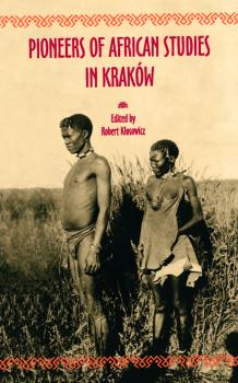Cover for Pioneers of African Studies in Kraków: In memory of Professor Roman Stopa (1895-1995)