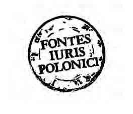  Fontes Iuris Polonici. Prawo na Ziemiach Polskich w Okresie Porozbiorowym (1772/1795–1918)